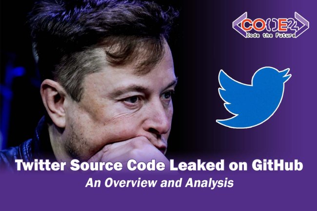 Twitter Source Code Leaked on GitHub: An Overview and Analysis