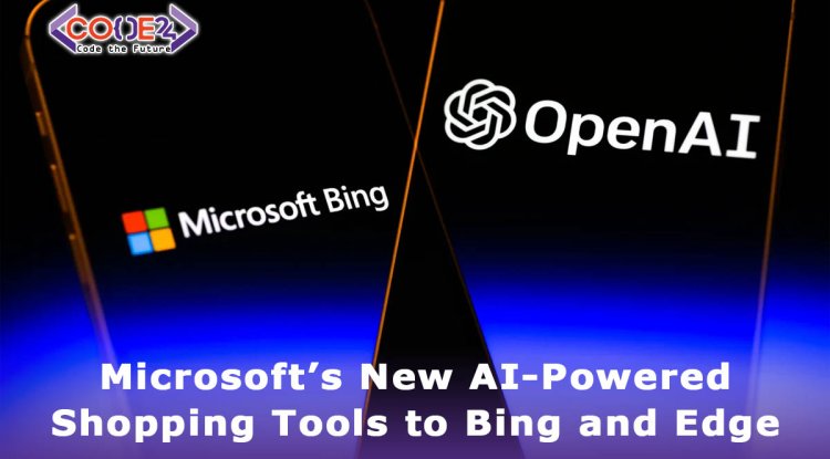 Microsoft Brings New AI-Powered Shopping Tools to Bing and Edge: Revolutionizing Online Shopping Experience