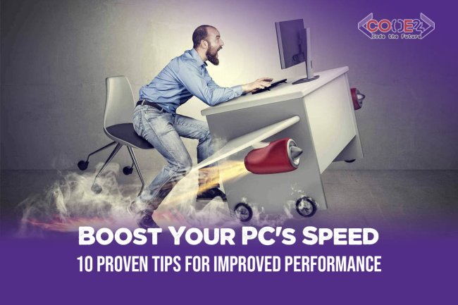 Boost Your PC's Speed: 10 Proven Tips for Improved Performance