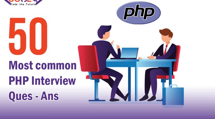 Crush Your PHP Interview with Confidence: 50 Comprehensive Questions
