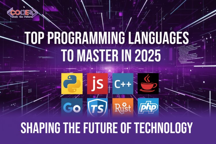 Top Programming Languages to Master in 2025: Trends and Tips for Developers