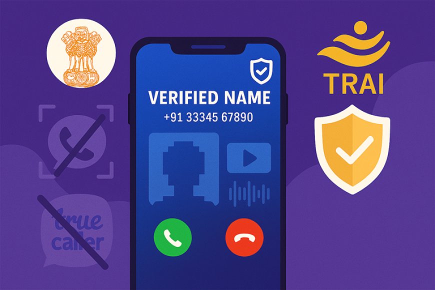 India Approves Official Caller ID: TRAI’s CNAP Will Show Verified Names on Incoming Calls