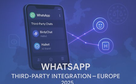 WhatsApp to Introduce Third-Party Chat Integration in Europe — DMA-Driven Update Arrives in 2025