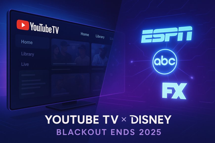YouTube TV and Disney Finalize New Deal to End Blackout — All Channels Restored in 2025