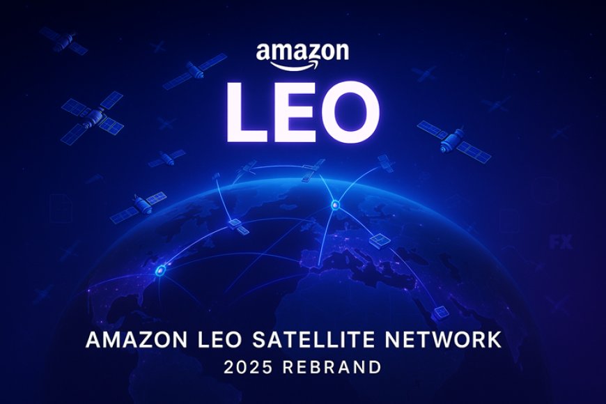 Amazon Rebrands Project Kuiper to ‘Leo’ — Satellite Network Shifts to Enterprise Strategy in 2025