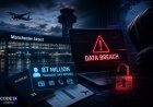 Manchester Airport Hack Exposes Data of 8.7 Million Travelers