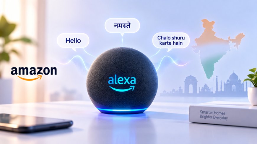 Amazon's Alexa+ Lands in India, Finally Speaks Hinglish