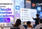 Anthropic Launches Claude Frontier Academy, a $100M AI Jobs Bet
