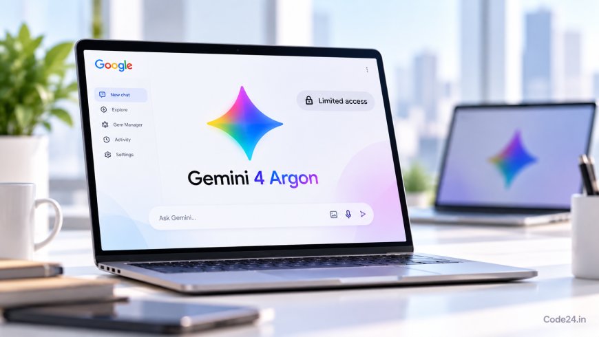 Google Launches Gemini 4 Argon, but Most of Us Can't Use It Yet